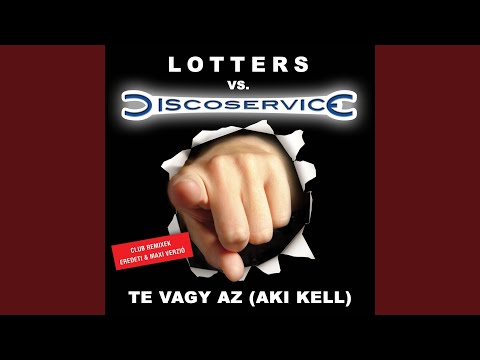 Te vagy az (Aki kell) (You're my Love, You're My Life - Hungarian version club mix)