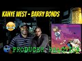 Kanye West ft Lil Wayne  Barry Bonds - Producer Reaction