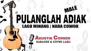 Download lagu PULANGLAH ADIAK - Lagu Minang ( Karaoke Akustik Male Key ) mp3 Download lagu PULANGLAH ADIAK - Lagu Minang ( Karaoke Akustik Male Key ) mp3