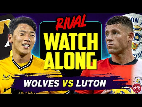🔴 LIVE STREAM Wolves vs Luton Town | Live Rival Watch Along Premier League | Up The Wolves!