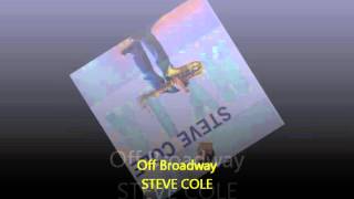 Steve Cole - OFF BROADWAY