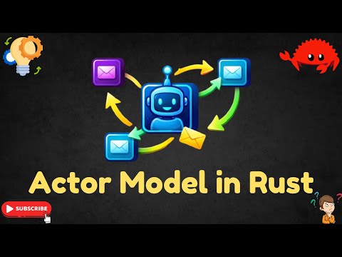 Actor Model in Rust | Concurrency Made Safe & Easy | No More Data Races