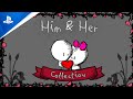 Him & Her Collection - Launch Trailer | PS5 & PS4 Games