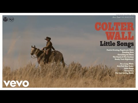 Colter Wall - The Coyote & The Cowboy (Audio)