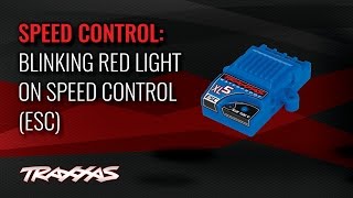 Blinking Red Light on Speed Control (ESC) | Traxxas Support