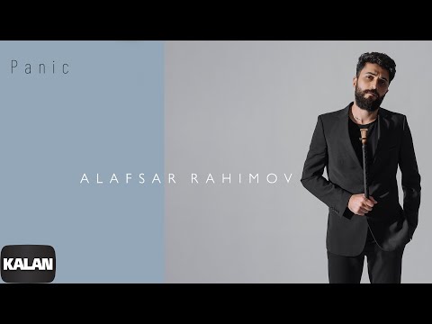 Alafsar Rahimov - Panic I Panic © 2021 Kalan Müzik