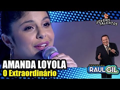 AMANDA LOYOLA canta "O Extraordinário" | JOVENS TALENTOS 2018 | RAUL GIL
