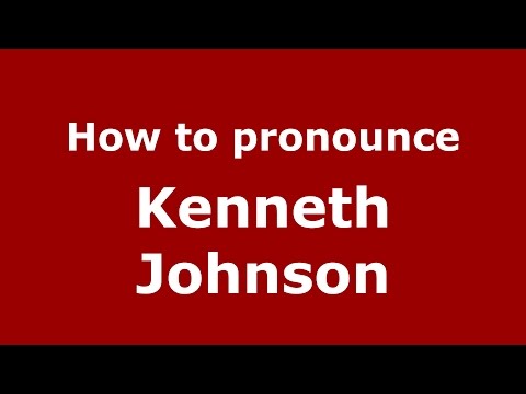 How to pronounce Kenneth Johnson (American English/US)  - PronounceNames.com