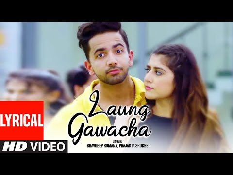 Laung Gawacha (Lyrical) — watch video