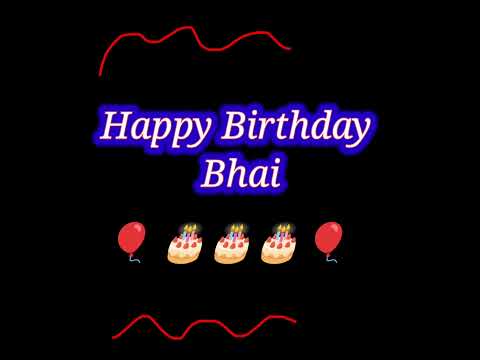 happy Birthday Bhai #birthday #bhai #bhaiya #bhaibirthday #whatsappstatus