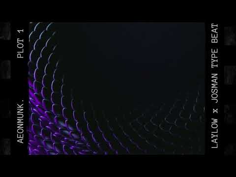 FREE “PLOT 1”(LAYLOW x JOSMAN TYPE BEAT)[AEONMUNK]{BPM190}