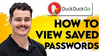 How To View Saved Passwords In DuckDuckGo Browser [2026 Guide]