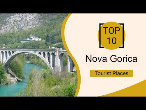 Top 10 Best Tourist Places to Visit in Nova Gorica | Slovenia - English