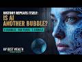 History repeats itself: is AI another bubble?