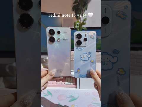 Redmi note 13 vs. 14. Which do you prefer? #cutephone #redmi #redminote14 #redmimobile