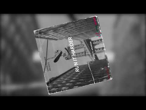 RUN IT HARDER  - KOBE FT  ANANDA