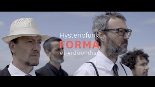 Hysteriofunk · FORMA · El Video-Disc