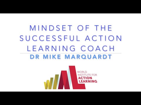 Mindset of the Successful Action Learning Coach by Dr Michael Marquardt