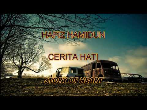 Hafiz Hamidun - Cerita Hati (Lyrics Malay/Eng)