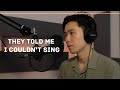 Thought I Was Hopeless At Singing Now I Release My Own Music