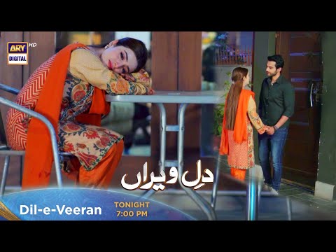 Dil-e-Veeran Episode 2 - Tonight at 7:00 PM @ARYDigitalasia