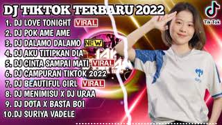 Download lagu DJ TIKTOK TERBARU 2022 - DJ LOVE TONIGHT X POK AME AME BELALANG KUPU KUPU | REMIX VIRAL TIKTOK 2022 mp3