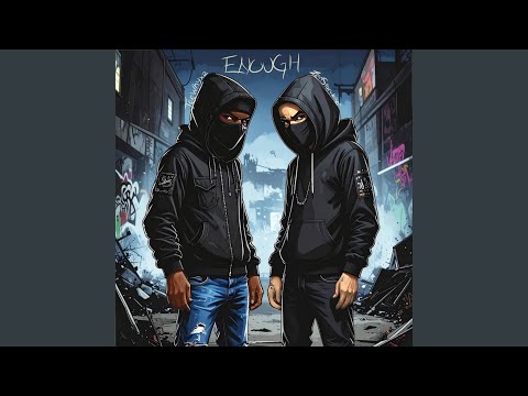 Enough (feat. TeeWhyx2)