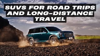 Top 10 SUVs for Road Trips and Long-Distance Travel