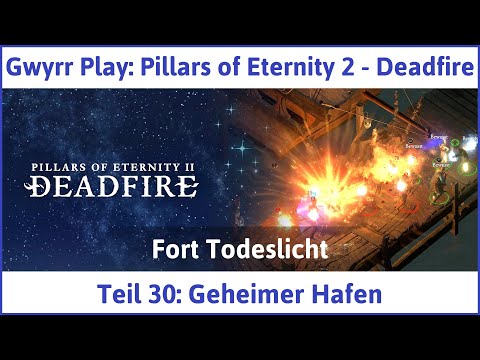 Pillars of Eternity 2 deutsch Deadfire Teil 30 - Geheimer Hafen Let's Play