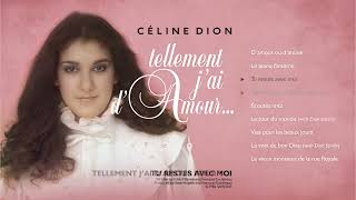 Celine Dion — Tellement J&#39;ai D&#39;amour [Remastered]