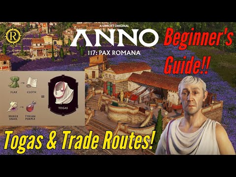 TOGAS & TRADE ROUTES! - Anno 117: BEGINNERS GUIDE!