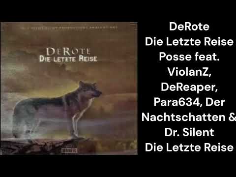 DeRote - Die Letzte Reise Posse feat. ViolanZ, DeReaper, Para634, Der Nachtschatten & Dr. Silent