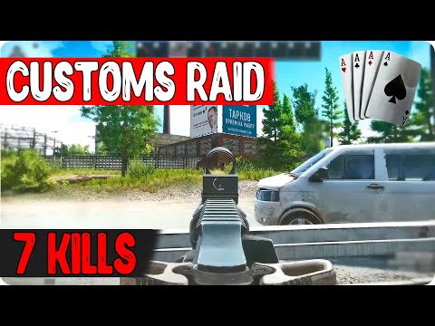 Customs Raid EFT - 7 PMC kills - Escape from Tarkov