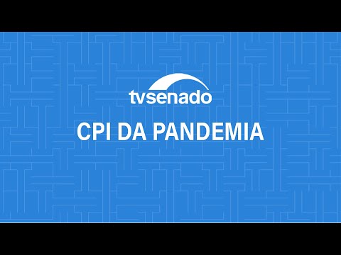 CPI da Pandemia ouve Eduardo Pazuello, ex-ministro da Saúde - 19/5/2021