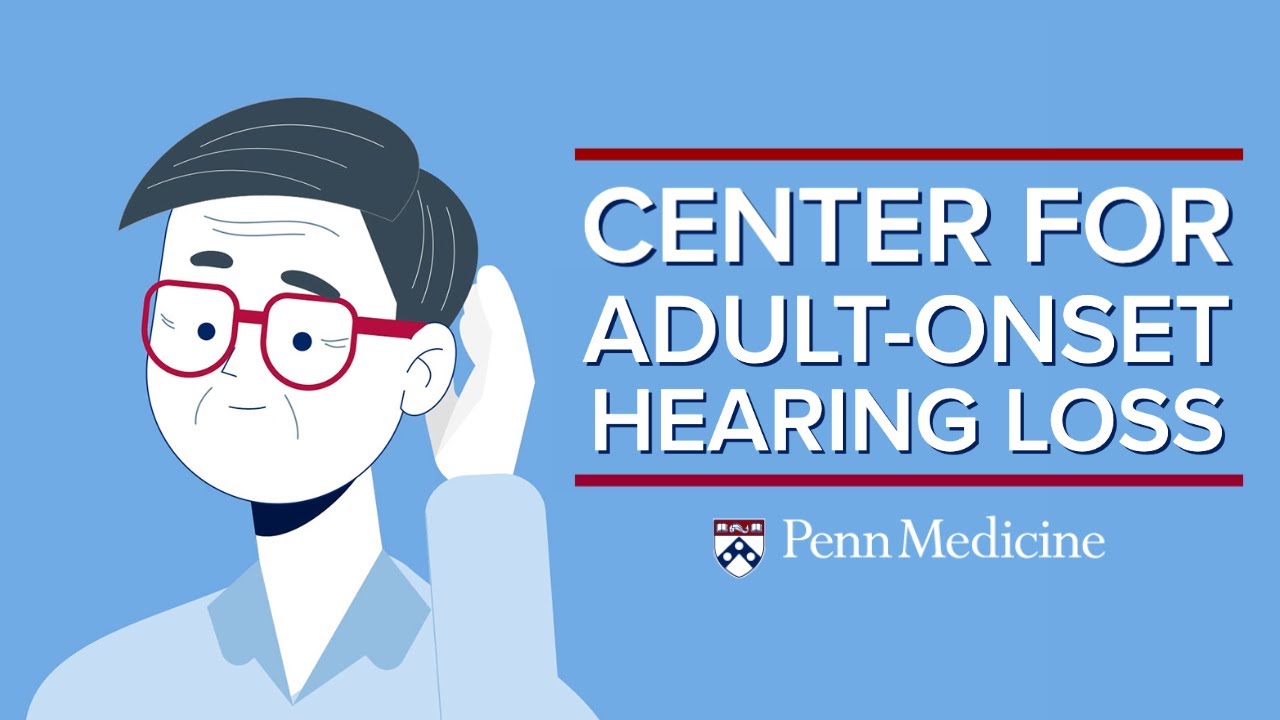 Watch video titled Center for Adult-Onset Hearing Loss | Penn Medicine on YouTube