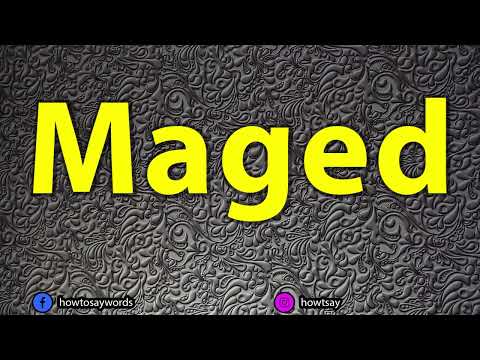 How To Pronounce Maged