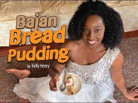 How to make BAJAN BREAD PUDDING by Kelly Henry