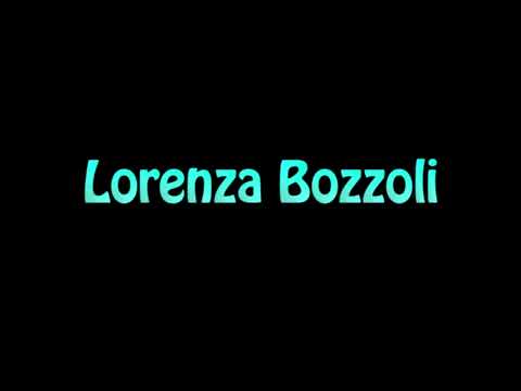 Learn How To Pronounce Lorenza Bozzoli