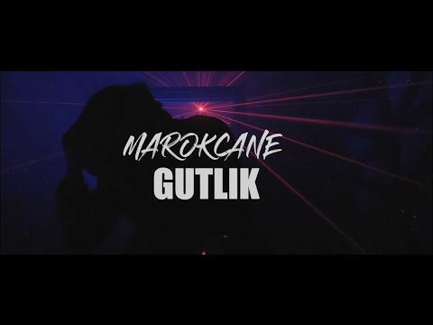 Marokcane - Gutlik [ official 4k Video ]