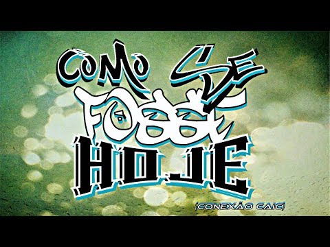 Conexão Caic -Como Se Fosse Hoje