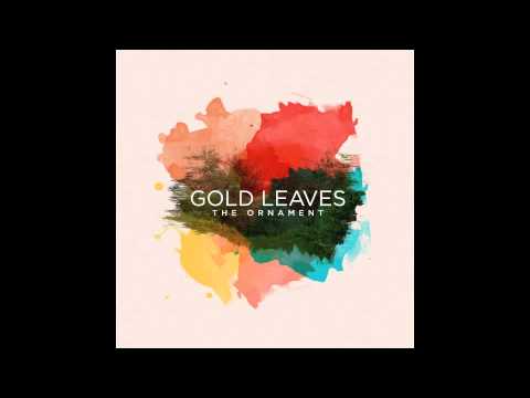Gold Leaves - The Ornament - not the video