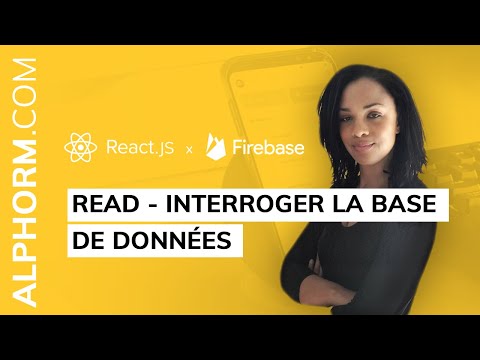 Interroger Firebase DB par la méthode READ Tuto Video