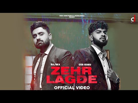 ZEHR LAGDE : BAJWA (Official Video) | Gur Sidhu |  Punjabi Songs 2022