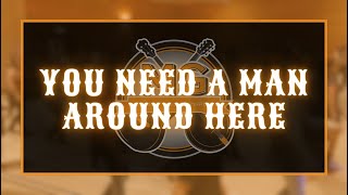 You Need A Man Around Here Line Dance