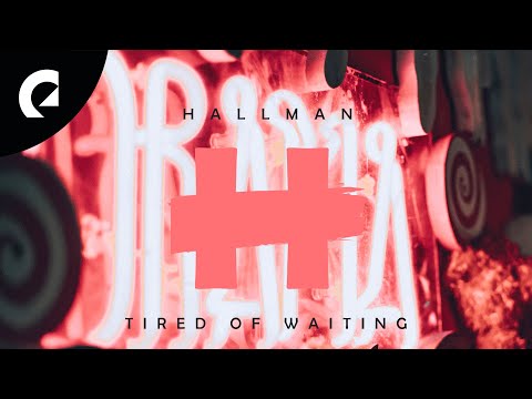 Hallman - Tired of Waiting