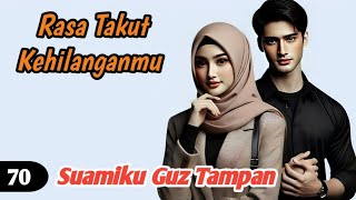 Download lagu Rasa Takut Kehilanganmu #70 mp3 Download lagu Rasa Takut Kehilanganmu #70 mp3