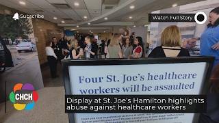 Display at St. Joe’s Hamilton highlights abuse against healthcare workers