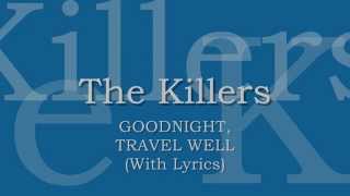 The Killers - Goodnight, Travel Well (With Lyrics)