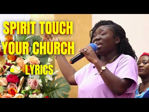 Spirit Touch Your Church - Lyrics | Stir The Heart of Men