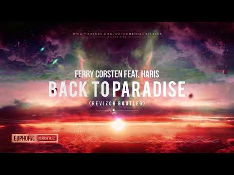 Ferry Corsten feat. Haris - Back To Paradise (Revizor Bootleg) [Free Release]